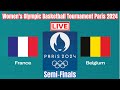 France Vs Belgium | Semi-Finals | Women's Olympic Basketball Tournament Paris 2024 | Live Scoreboard