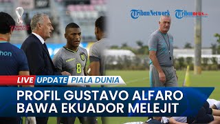 Profil Gustavo Alfaro, Pelatih Asal Argentina yang Sukses Bawa Timnas Ekuador ke Piala Dunia 2022