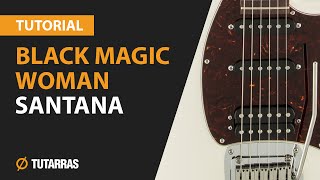 Como tocar BLACK MAGIC WOMAN de Santana en Guitarra electrica TUTORIAL