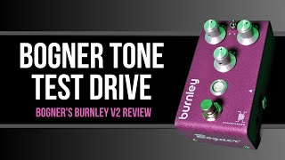 Before You Buy: Bogner Burnley V2 Review - Distortion Pedal