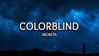 Mokita – Colorblind (Lyrics)