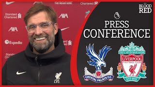 "THIAGO CLOSER & CLOSER" | Jurgen Klopp Press Conference | Crystal Palace v Liverpool