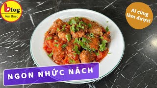 Cách làm thịt viên sốt cà chua ngon tuyệt hảo, dễ làm tại nhà
