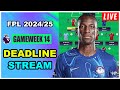 FPL Gameweek 14: DEADLINE STREAM | Live Q&A | Fantasy Premier League Tips 2024/25