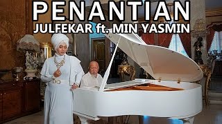 JULFEKAR ft. MIN YASMIN   Penantian (OFFICIAL MUSIC VIDEO)