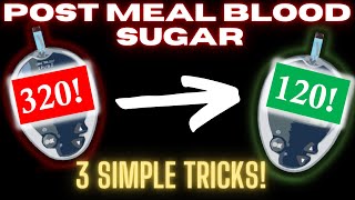 3 Tricks to Decrease Post Meal Blood Sugar Spikes!