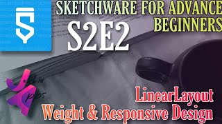 LinearLayout, Weight and responsive design | Sketchware for ADVANCE BEGINNERS S2E2 | JokhioApps