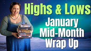 HIGHS \u0026 LOWS | January Mid-Month Reading Wrap Up