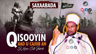 Saxaabada Rasuulka S C W - Muxaadaro iyo Qisooyin Aad Umacaan 2025 ⁴ᴷ┇ Sh Xuseen cali Jabuuti 2025