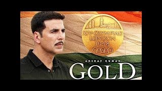 Gold Official Movie Trailer || Akshay Kumar ||2018