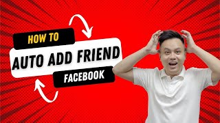 How To Auto Add Friend Facebook ｜ Tool Automate Fb 2025