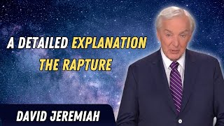 David Jeremiah Sermons 2024 A Detailed Explanation The Rapture | David Jeremiah 2024 - Faith In God
