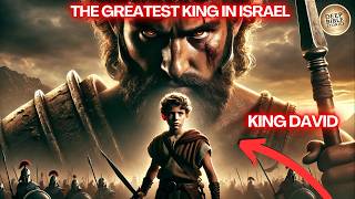 King David's Life Explained Like Never Before – The Man After God's Heart!