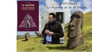 le Mystère de l'île de Pâques à la lumière du créationnisme - Laurent Glauzy