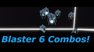 6 Different Ways to Combo With Blaster 6