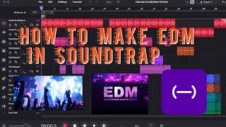 HOW TO MAKE EDM IN SOUNDTRAP