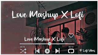 Love Mashup X Lofi | Feel Mashup Song 😌 | Textaudio | Music | Love song | Lofi Song |#mashup #lofi