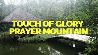 A Visit to Touch of Glory Prayer Mountain, Antipolo