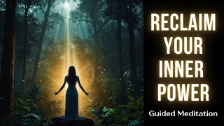 Reclaim Your Inner Power. Guided Mindfulness Meditation To Rekindle Your Inner Fire.