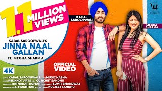 Jinna Naal Gallan (Official Video) by Kabal Saroopwali Ft. Megha Sharma | Latest Punjabi Songs