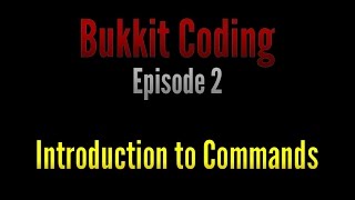 Bukkit Coding 1.11 | Episode 2 - Introduction to Commands