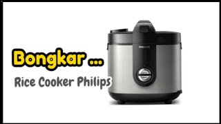 Rumah Tangga | Bongkar Rice Cooker Philips dan keluhan Body nya nyetrum 😅