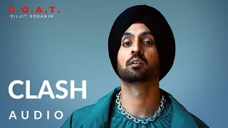 Diljit Dosanjh: Clash (Audio) G.O.A.T. | Latest Punjabi Song 2020