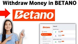 How To Withdraw Money in BETANO 2025