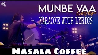 Masala Coffee - Munbe Vaa (Cover) Karaoke