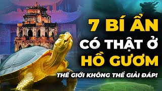 TOP 7 Bí Ẩn Có Thật Ở HỒ GƯƠM - Không Ai Dám Tin | 360 Khám Phá