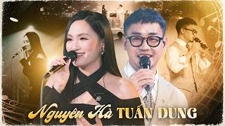 Đêm Nhạc NGUYÊN HÀ & TUẤN DŨNG - Đắm chìm trong những bản nhạc chữa lành cảm xúc  XIN LỖI & ĐÔI BỜ