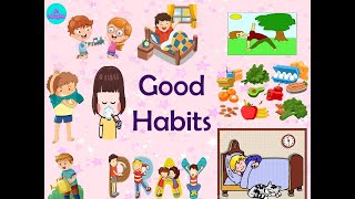 Good Habits for kids |Personal hygiene for kids |Good manners|Why good habits are important for kids