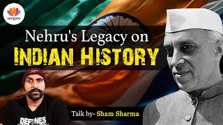 Nehru's Legacy on Indian History | Shambhav (Sham) Sharma | #SangamTalks