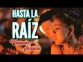 Corazón Serrano - Hasta La Raíz | Video Oficial