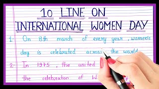 10 lines on international women's day/ten lines essay on international women's day in english