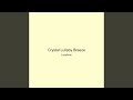 Crystal Lullaby Breeze