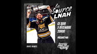 La Source LNAH - Épisode 9 - Dave Hamel