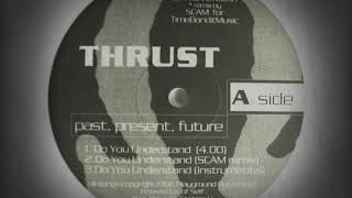 Past. Present. Future EP - Thrust
