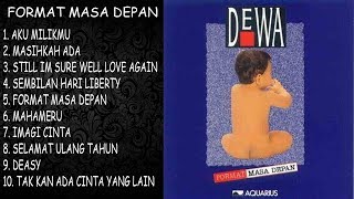 DEWA 19 - FORMAT MASA DEPAN (FULL ALBUM) HQ