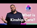 What is Kinship Care?