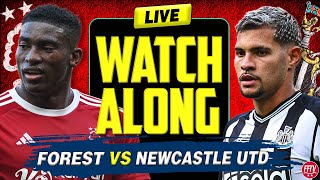 🔴 LIVE STREAM Nottingham Forest vs Newcastle United | Live Watch Along Premier League