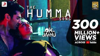 The Humma Song – OK Jaanu | Shraddha Kapoor | Aditya Roy Kapur | @A. R. Rahman, Badshah, Tanishk