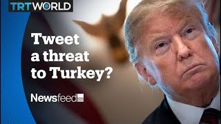 NewsFeed – Donald Trump used Twitter to raise stakes with Turkey over Syria