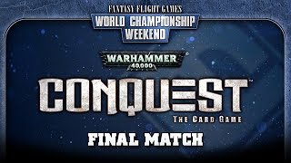 World Championship 2014: Warhammer: 40,000 Conquest Final Match