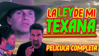 "La Ley de Mi texana"  Película Mexicana de acción y drama