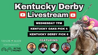 Kentucky Derby Livestream - Kentucky Oaks Pick 4 - Kentucky Derby Pick 6 - PRESENTED BY TAYLOR MADE