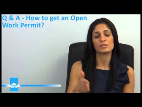 How to Get an Open Work Permit How to Get an Open Work Permit