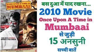 Once upon a time in mumbaai movie unknown facts budget interesting facts | haji mastan biography