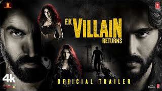  Trailer EK VILLAIN RETURNS JOHN DISHA ARJUN TARA MOHIT SURI EKTAA K Bhushan K