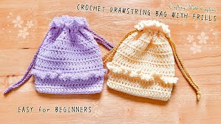 EASY for Beginners - Crochet Drawstring Pouch with Frills | DIY Crochet Drawstring Bag